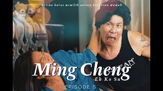 SEASON 01 EPISODE 05 MING CHENG EH KO SU KASUR PUNYA CERITA [upl. by Notlrac526]