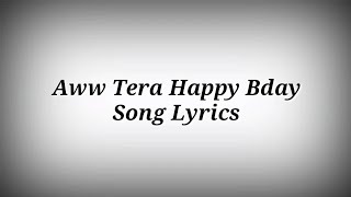 Aww Tera Happy Birthday Song With Lyrics  New Hindi Songs  Ak786 Presents [upl. by Bridget]