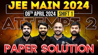 JEE Main 2024 Paper DiscussionSolution ATTEMPT 2  06th April  SHIFT 1 ⚡️ [upl. by Hachmann]