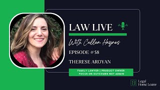 Law Live ⚖️ 🔴 Episode 58 with Therese Aroyan  Family Lawyer  Product Owner [upl. by Risley40]