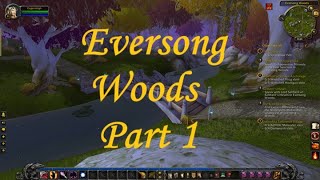 World of Warcraft Eversong Woods Part 1 [upl. by Bunns]