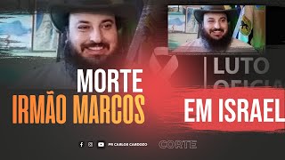 Morte Irmão Marcos em Israel [upl. by Elisha574]