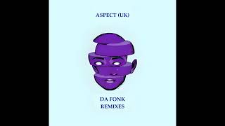 ASPECT UK  Da Fonk NOUT3K Remix [upl. by Burrows]