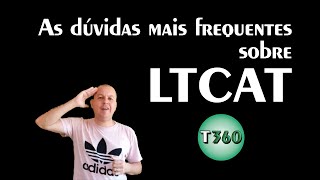 Aula 48  Dúvidas frequentes sobre LTCAT [upl. by Nylacaj]