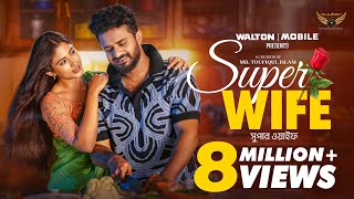 Super Wife  Full Natok  Musfiq R Farhan  Safa kabir  Bangla New Natok 2024 [upl. by Yand]