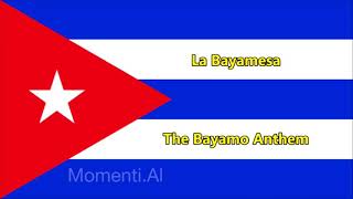 La Bayamesa  National Anthem of Cuba EnglishSpanish lyrics [upl. by Luann]