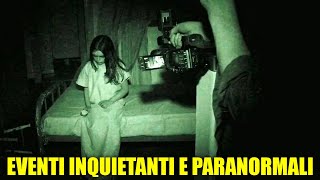 TUTTI GLI EVENTI INQUIETANTI E PARANORMALI CHE CI SONO ACCADUTI  ALCUNE COSE SONO INSPIEGABILI [upl. by Dael]