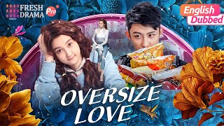 💥Movie【Eng DubMultisub】Oversize Love  quotOverweight girl became beauty overnightquot  Fresh Drama Pro [upl. by Marmion]