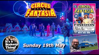 Circus Fantasia at Finedon May 2024 Circus Performance itsastakesything [upl. by Enirac]