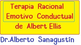 Terapia Racional Emotivo Conductual Albert Ellis FÁCIL [upl. by Koeppel]