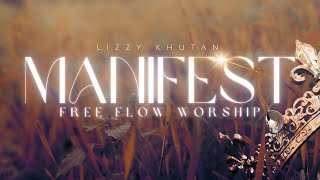 Manifest  Lizzy Khutan [upl. by Juna949]