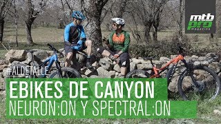 ¡Las ebikes de Canyon al detalle Analizamos Canyon NeuronON y Canyon SpectralON [upl. by Dann385]