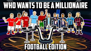 FOOTBALL WHO WANTS TO BE A MILLIONAIRE Feat Ronaldo Messi Neymar Frontmen 54 [upl. by Adamis485]