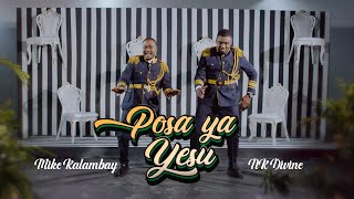 Mike Kalambay feat NK Divine  Posa ya Yesu Clip Officiel [upl. by Innavoij]