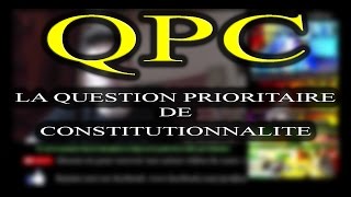 COMPRENDRE LA QUESTION PRIORITAIRE DE CONSTITUTIONNALITE QPC droit constitutionnel Prof Jon [upl. by Joella518]