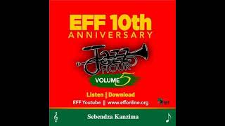 EFF Jazz Hour Vol5  Sebenza Kanzima [upl. by Bellina]