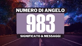 Perché vedo il numero angelico 983 Significato completo del numero angelico 983 [upl. by Swain]