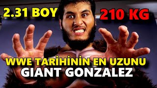 WWENİN EN DEV GÜREŞÇİSİ GIANT GONZALEZ KİMDİR [upl. by Jacquet59]