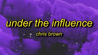 Chris Brown  Under The Influence sped upTikTok Remix Lyrics  your body lightweight speaks to me [upl. by Emeric880]