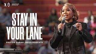 Stay In Your Lane  Pastor Sarah Jakes Roberts [upl. by Rene]