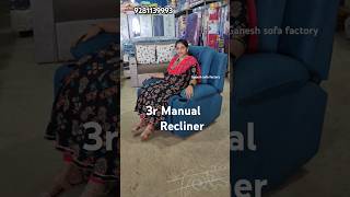 3r Manual Reclinerreclinertrending ganeshsofafactory furniture sofaviralviralvideo yt [upl. by Jeana870]