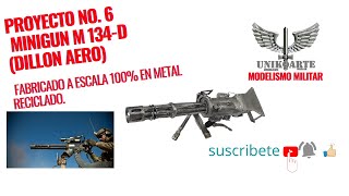 Minigun M 134D de Dillon Aero elaborado a escala 100 en metal reciclado [upl. by Fitts]