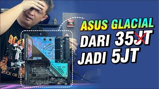 491 PARAHH PARAHH NIHASUS banting harga sampe 80 discount  asus maximus extreme glacial z690 [upl. by Perkoff]