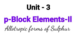 Allotropic forms of Sulphur  pBlock Elementsll  TN 12th Chemistry  Unit 3  inTamil [upl. by Nuahsal632]