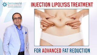 Injection Lipolysis Treatment  For Advanced Fat Reduction  Dr Rohit Batra [upl. by Hpesoj]