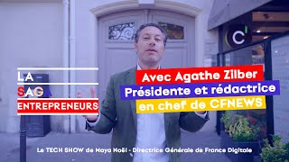 SAGA ENTREPRENEUR de Stéphane Dahan avec Agathe Zilber fondatrice et Présidente de CFNews  Ep 17 [upl. by Nivram743]