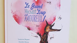 lecture de Le Grand Méchant Loup est AMOUREUX [upl. by Kabob]