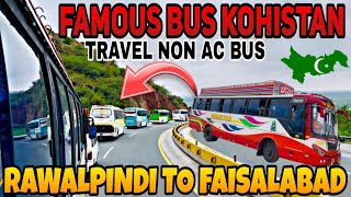 THE FAMOUS BUS SERVICE KOHISTAN  RAWALPINDI TO FAISALABAD  BUS KA SAFAR  BUS JOURNEY 2024 [upl. by Ellened]