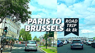 PARIS TO BRUSSELS 4K 8K walkingtour paris europetravel brussels europeroadtrip [upl. by Eniamrehc]