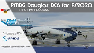 MSFS 2020  PMDG DC6  First Impressions [upl. by Akkahs]