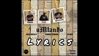 Umlando Lyrics  Toss 9umba Mdoovar ft Sir Trill Young Stunna Lady Du Sinomsolo [upl. by Hux]