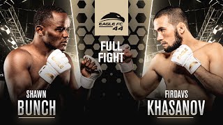 Shawn Bunch vs Firdavs Khasanov  Eagle FC 44 Full Fight [upl. by Eralc]