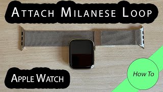 How to attach the Apple Watch Milanese Loop strap band  Quick amp Easy Tutorial Guide [upl. by Ennayhs399]