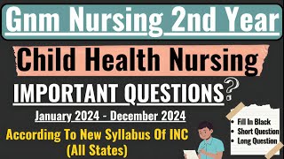 GNM 2nd Year Child Health Nursing Important Questions 2024 [upl. by Yren]