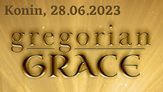 Gregorian Grace  Konin 28 czerwca 2023 [upl. by Freddie]