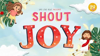 GMS Live Kidz  Shout “Joy” Official Lyric Video [upl. by Eade]