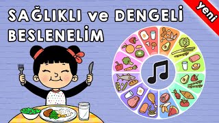 Sağlıklı ve Dengeli Beslenme Şarkısı [upl. by Airetnahs]