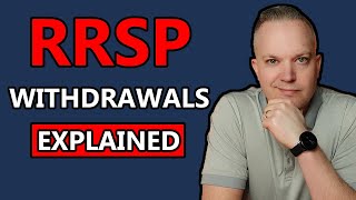 RRSP Withdrawals Explained  Maximize The Use Out Of Your RRSP [upl. by Hujsak429]