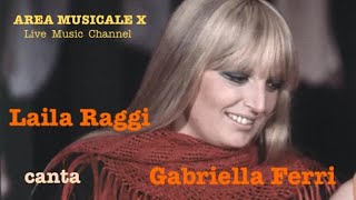 Area Musicale X Sempre Gabriella Ferri  canta Laila Raggi  14 Mar 2024 [upl. by Nnylf]