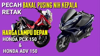 Harga lampu depan Honda ADV 150 dan Lampu depan PCX 150 [upl. by Heiney]