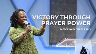 VICTORY THROUGH PRAYER POWERl PASTOR NATACHA BYRAMS  LCF [upl. by Leahcimauhsoj943]