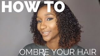 How To Ombre Your Own Hair Without Bleach NATURAL HAIR [upl. by Frederique]