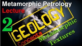 Metamorphism  2  Metamorphic Textures  Geology Concepts [upl. by Jules]