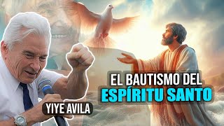 Yiye Avila – El Bautismo del Espíritu Santo AUDIO OFICIAL [upl. by Faria]