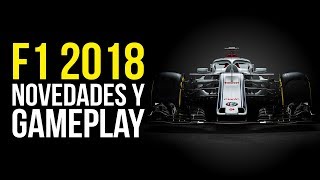 F1 2018 NOVEDADES Y GAMEPLAY [upl. by Channing]