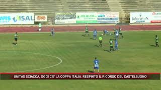 UNITAS SCIACCA OGGI CE LA COPPA ITALIA RESPINTO IL RICORSO DEL CASTELBUONO [upl. by Charissa]